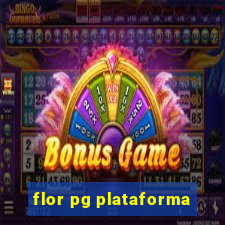 flor pg plataforma